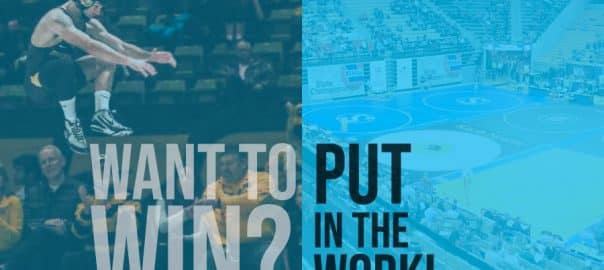 Want to Win? Put in the Work!