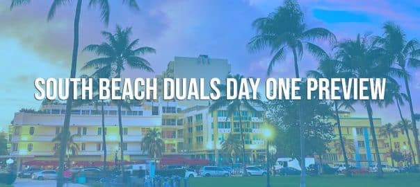 South Beach Duals Day One Preview
