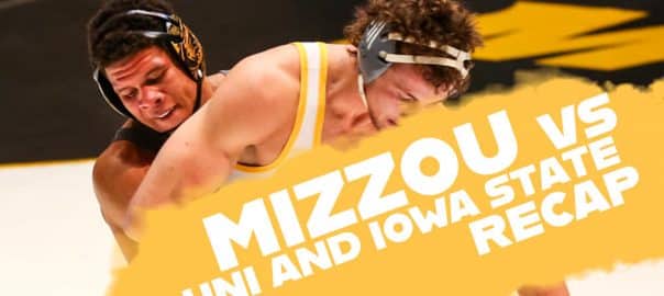 Mizzou vs UNI & Iowa State Recap