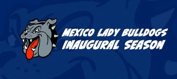 Mexico Lady Bulldogs: The Inaugural Season