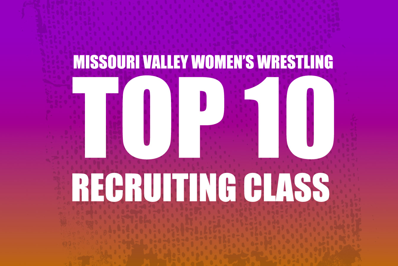 Missouri Valley Women’s Top 10 Recruiting Class